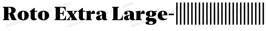 Roto Extra Large字体转换
